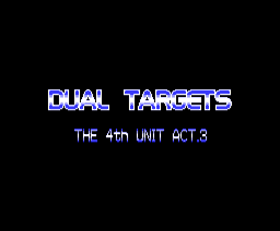 Dai 4 no Unit 3: Dual Target